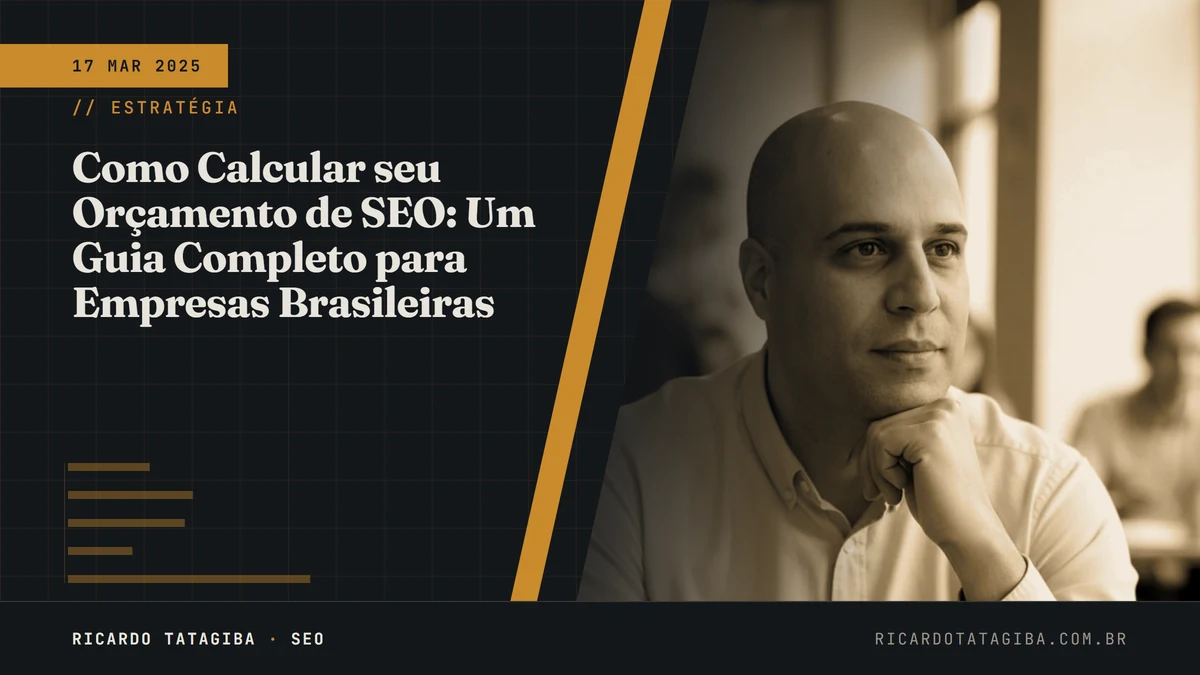 Como Calcular seu Orçamento de SEO: Um Guia Completo para Empresas Brasileiras