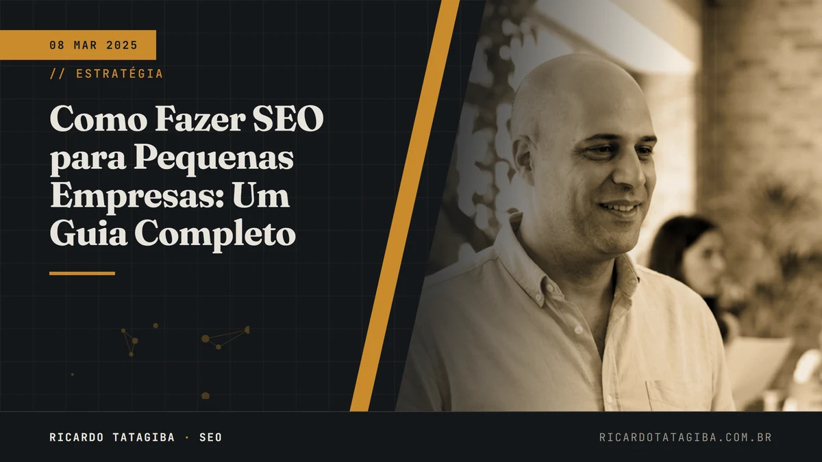 Como Fazer SEO para Pequenas Empresas: Um Guia Completo