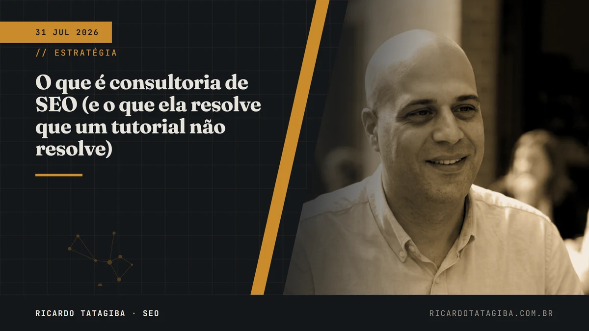 O que é consultoria de SEO (e o que ela resolve que um tutorial não resolve)