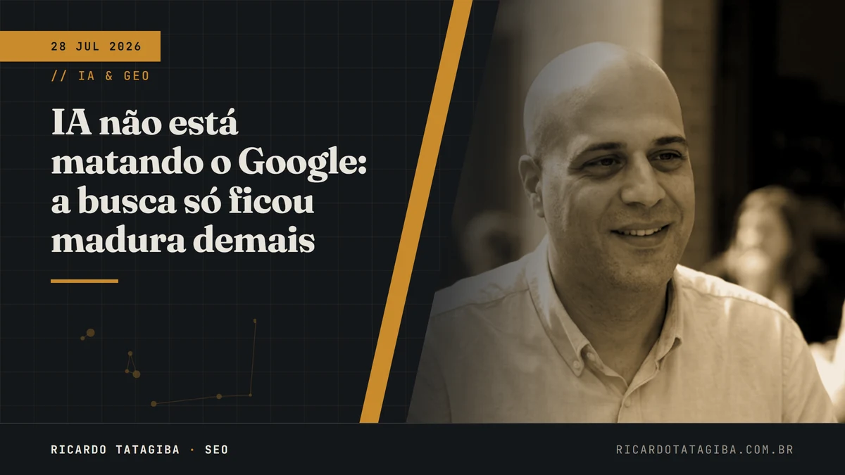 IA não está matando o Google: a busca só ficou madura demais